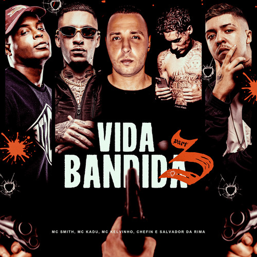 VIDA BANDIDA 3 (Explicit)
