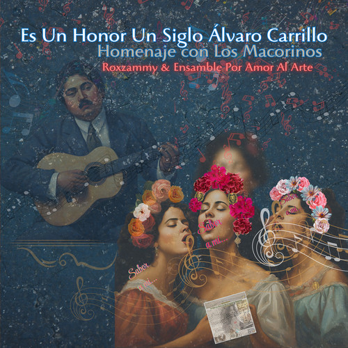 Es Un Honor Un Siglo Alvaro Carrillo, Homenaje Con Los Macorinos