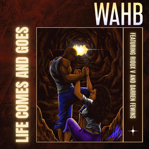 Life Comes and Goes (feat. Rioux V & Darren Fewins)