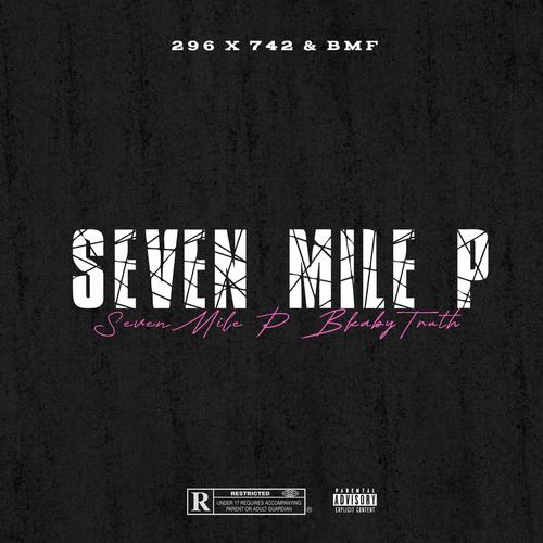 SEVEN MILE P (Explicit)