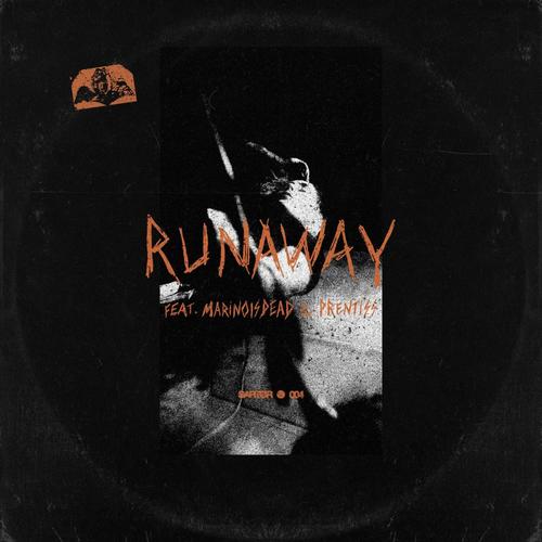 RUNAWAY (feat. marinoisdead & Prentiss) (Explicit)