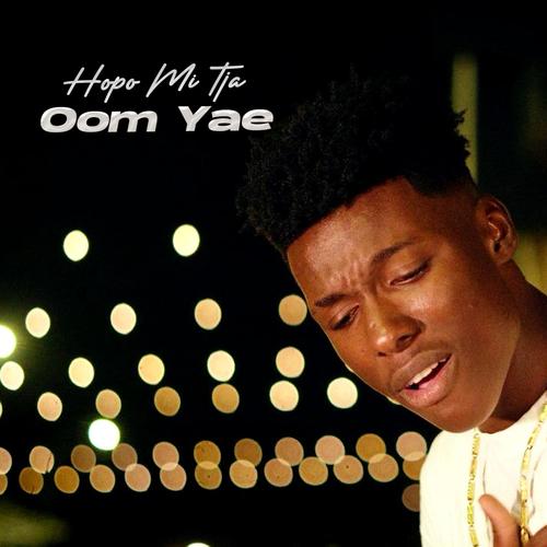Hopo Mi Tja (feat. Oom Yae) [Explicit]
