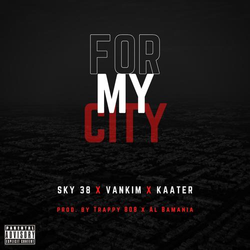For My City (Explicit)