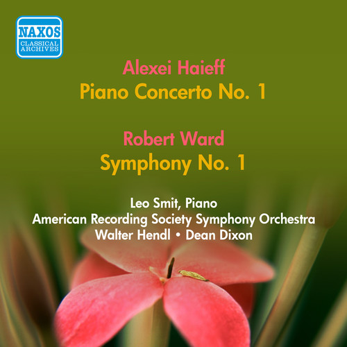 Haieff, A.: Piano Concerto No. 1 / Ward, R.: Symphony No. 1 (Smit, American Recording Society Symphony, Hendl, Dixon) [1952]