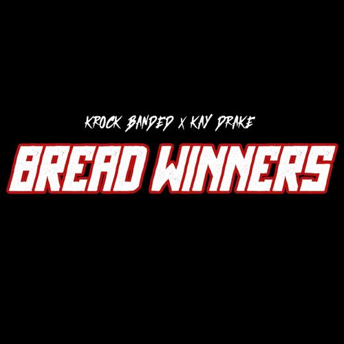 BreadWinners (feat. Kay Drake) [Explicit]