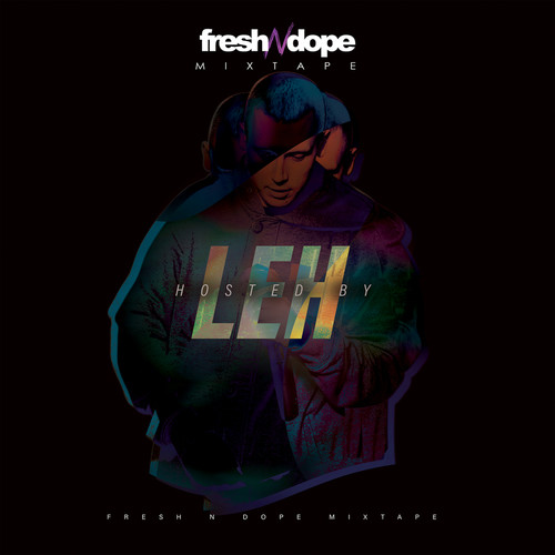 Fresh N ** Mixtape hosted by Leh (Explicit)