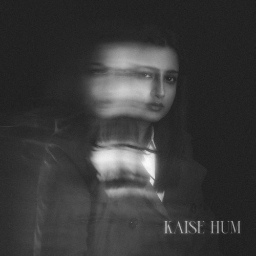 Kaise Hum
