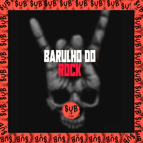 Barulho do Rock (Explicit)