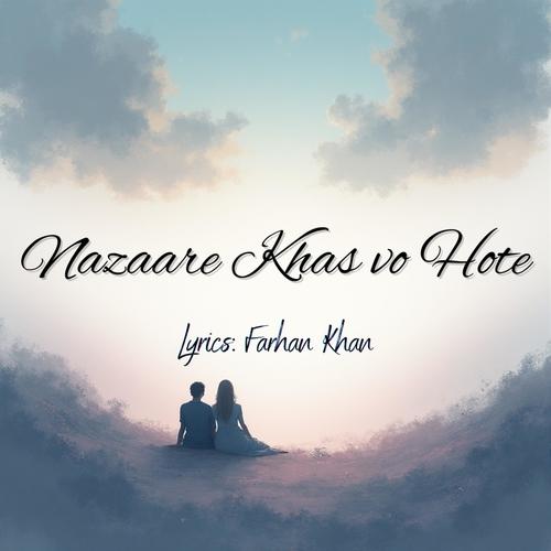 Nazaare Khas vo Hote