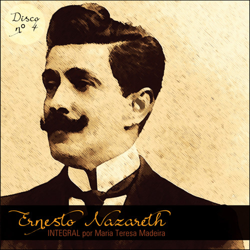 Ernesto Nazareth Integral 04