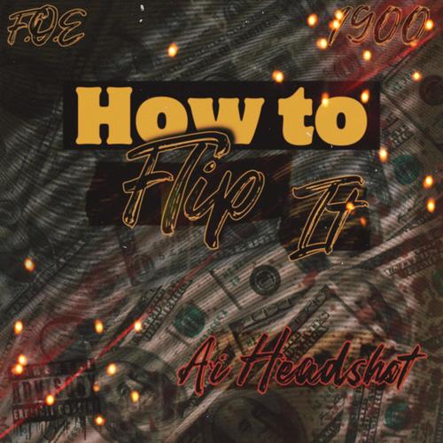 How To Flip It (Explicit)