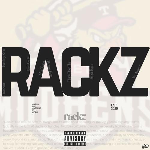 Rackz (feat. Love Scar, Ramboy Scoob, Kash Goofy, Mia Yana, Ruger Ren, Rudeboy Ro & Audi Rich) [Explicit]