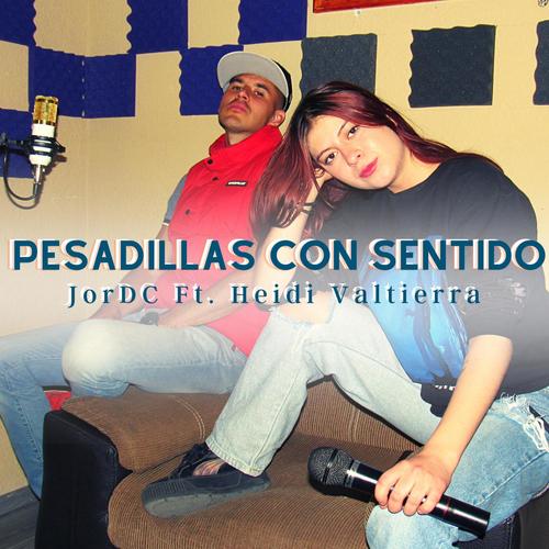 Pesadillas Con Sentido (feat. Heidi Valtierra) [Explicit]