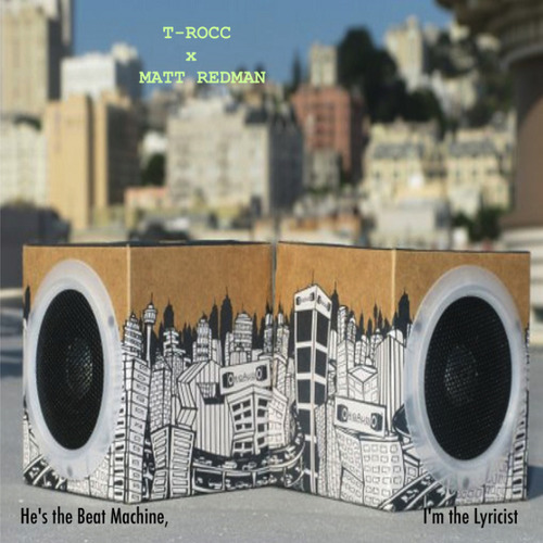 Hes the Beat Machine, Im the Lyricist