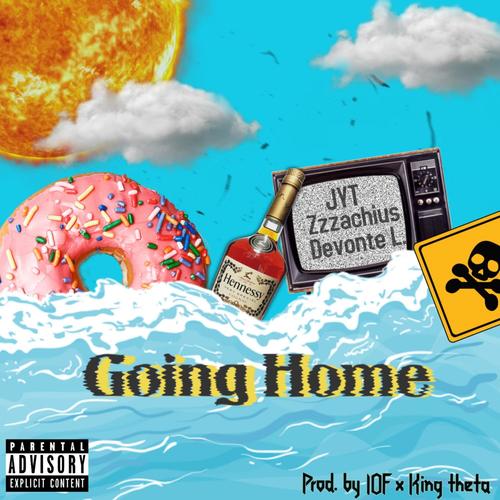 Going Home (feat. Zzzachius & Devonte L.) [Explicit]