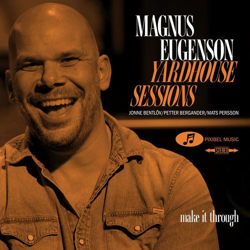 Make it through (feat. Jonne Bentlöv, Petter Bergander & Mats Persson)