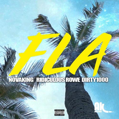 FLA (feat. Ridiculous Rowe & Dirty1000) [Explicit]