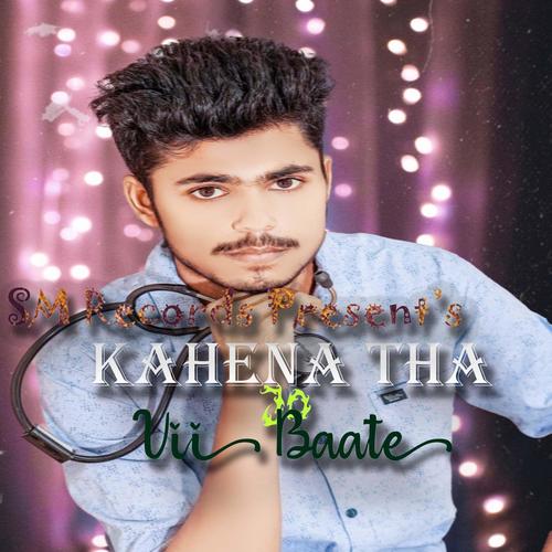 Kahena Tha Jo Vii Baate