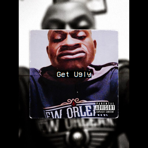Get Ugly (Explicit)