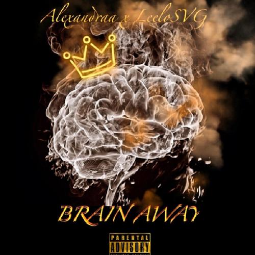 Brain Away (feat. Alexandraa) [Explicit]