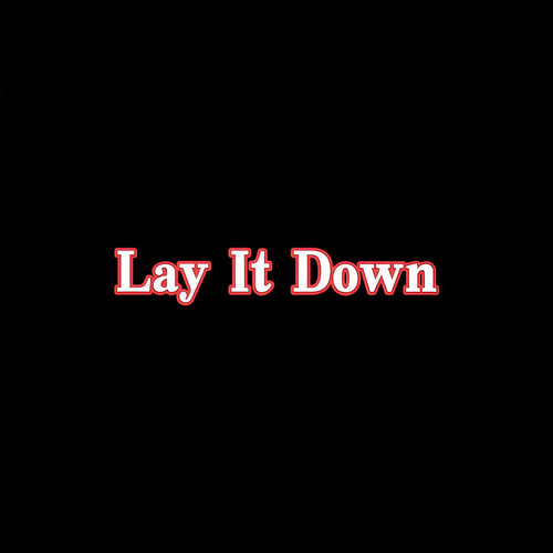 Lay It Down
