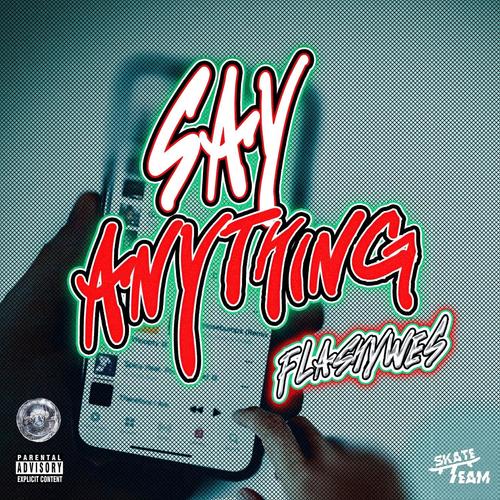 Say Anything (Explicit)