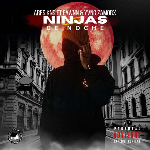 Ninjas de noche (feat. Yvng Zamorx & ALIEN SUICIDe)