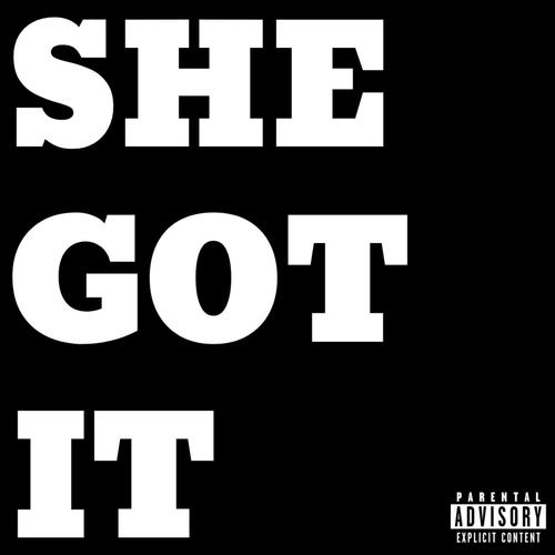 she got it (Explicit)