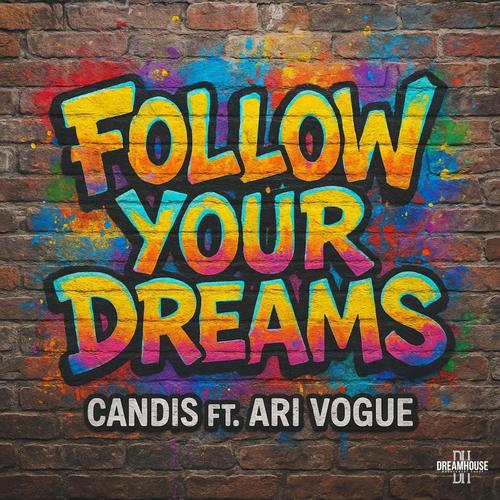 Follow Your Dreams (feat. Ari Vogue)