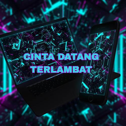 DJ CINTA DATANG TERLAMBAT (Remix)