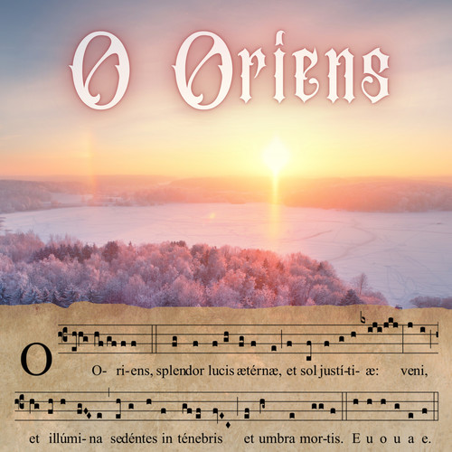 O Oriens (O Oriens)
