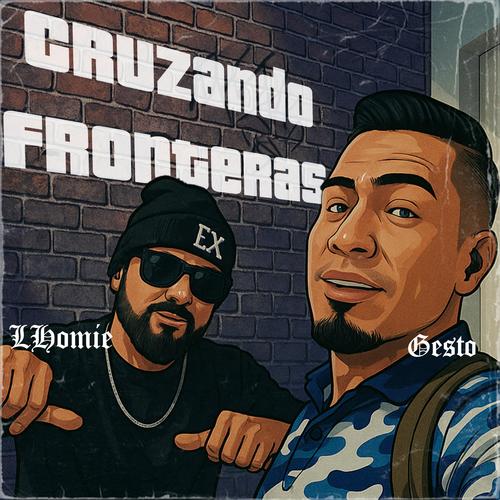Cruzando Fronteras (feat. LHomie Mejia) [Explicit]