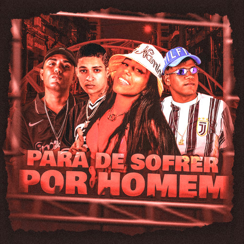 Para de Sofrer por Homem (feat. Mc Naninha) [Explicit]