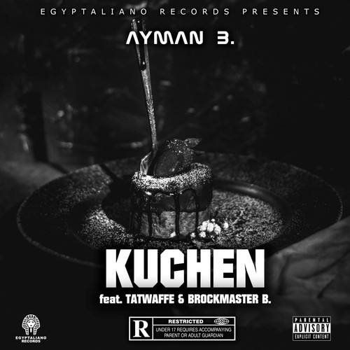 Kuchen (feat. Brockmaster B. & Tatwaffe) [Explicit]