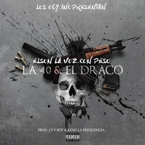 La 40 & El Draco (Explicit)