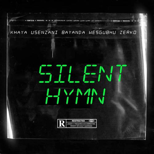 Silent Hymn. (feat. Bayanda Wesgubhu & Zerko)