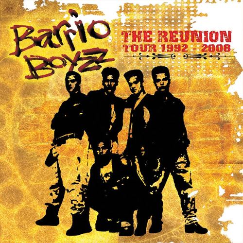 Barrio Boyzz The Reunion Tour 1992-2008