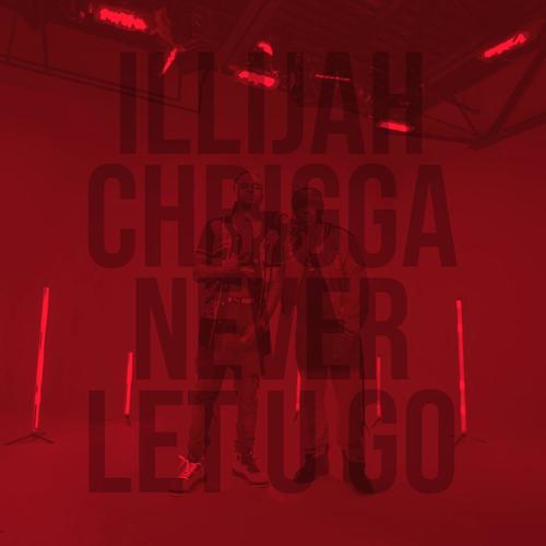 Never Let U Go (feat. Young Chrigga)