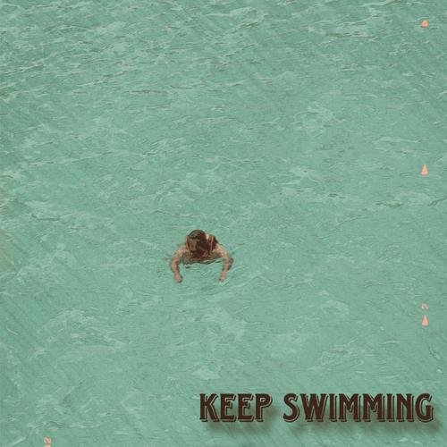 KEEP SWIMMING (Explicit)
