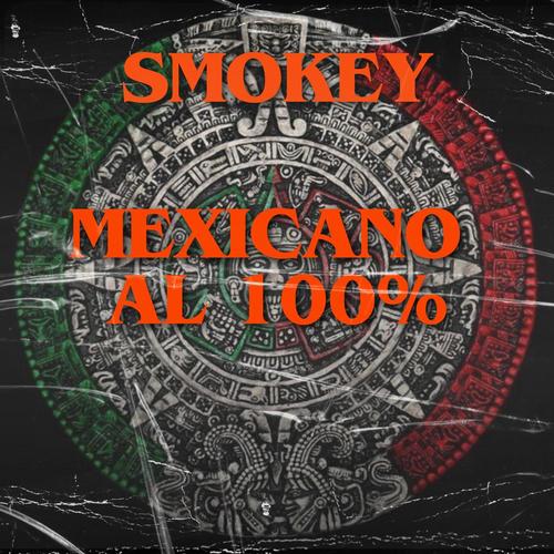MEXICANO AL 100% (Explicit)