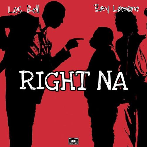 RIGHT NA (feat. Zay Lamone) [Explicit]