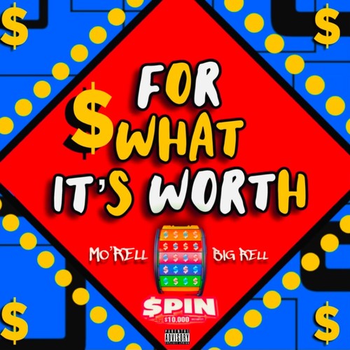 For What Its Worth (feat. Big Rell) [Explicit]