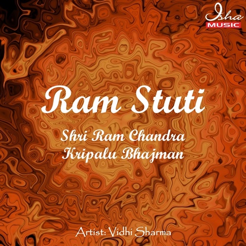 Ram Stuti (Shri Ram Chandra Kripalu Bhajman)