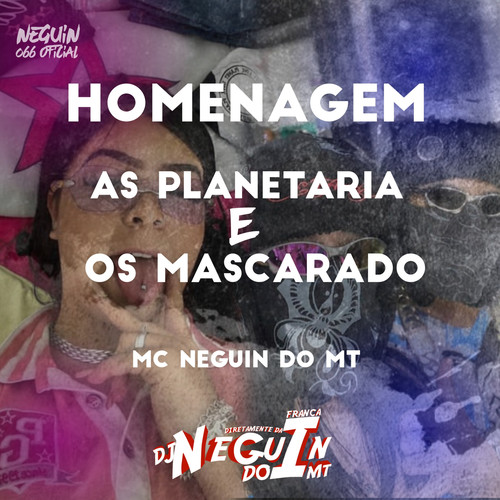 HOMENAGEM AS PLANETÁRIA E OS MASCARADO (Explicit)