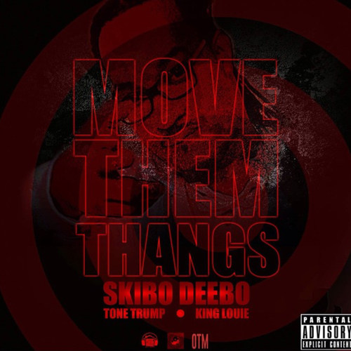 Move Them Thangs (feat. Tone Trump & King Louie)