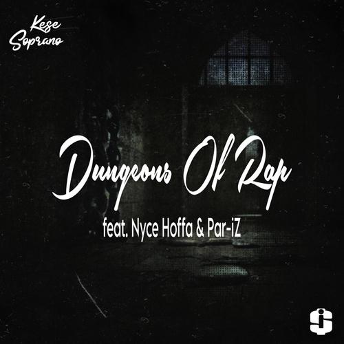 Dungeons Of Rap (feat. Nyce Hoffa & Par iZ) [Explicit]