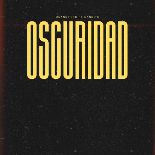 OSCURIDAD (Explicit)