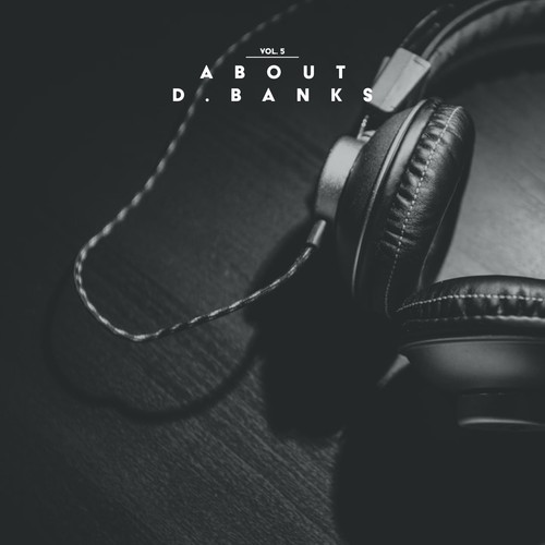 About D. Banks, Vol. 5