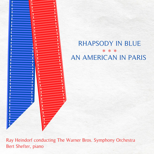 George Gershwin: Rhapsody in Blue / An American in Paris