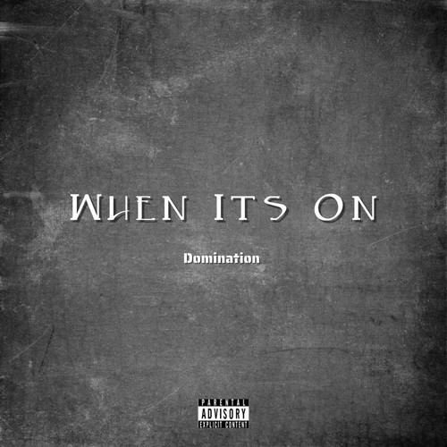 When It’s On (Explicit)